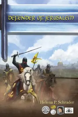 Apărător al Ierusalimului: Un roman biografic al lui Balian D'Ibelin - Defender of Jerusalem: A Biographical Novel of Balian D'Ibelin