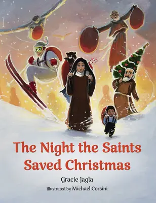 Noaptea în care sfinții au salvat Crăciunul - The Night the Saints Saved Christmas