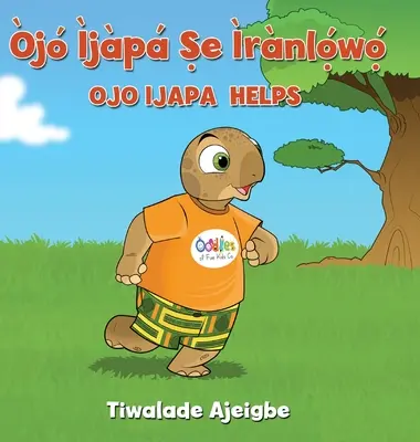 j jp Ṣe rnlọ́wọ́: Ojo Ijapa Ajută - j jp Ṣe rnlọ́wọ́: Ojo Ijapa Helps