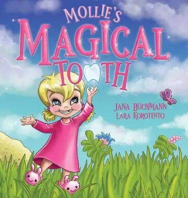 Dintele magic al lui Mollie - Mollie's Magical Tooth