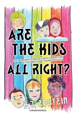 Sunt copiii în regulă? Reprezentări ale personajelor Lgbtq în literatura pentru copii și tineri adulți - Are the Kids All Right? Representations of Lgbtq Characters in Children's and Young Adult Literature