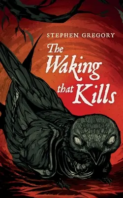 Trezirea care ucide - The Waking That Kills