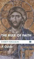 Regula credinței - The Rule of Faith