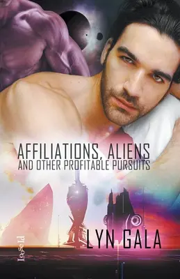 Afilieri, extratereștri și alte activități profitabile - Affiliations, Aliens, and Other Profitable Pursuits