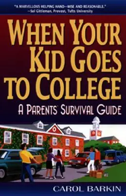Când copilul tău merge la facultate:: Un ghid de supraviețuire pentru părinți - When Your Kid Goes to College:: A Parents' Survival Guide