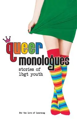 Queer Monologues: Povești ale tinerilor Lbgt - Queer Monologues: Stories of Lbgt Youth