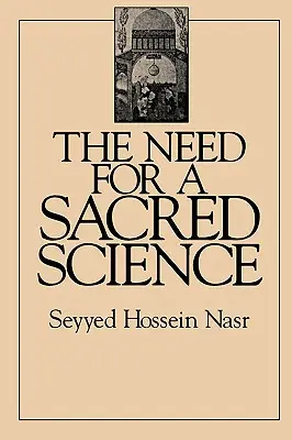 Necesitatea unei științe sacre - The Need for a Sacred Science