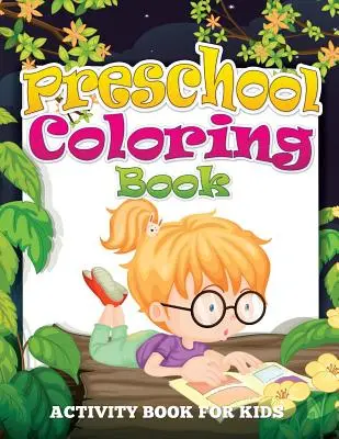 Carte de colorat pentru preșcolari (Carte de activități pentru copii) - Preschool Coloring Book (Activity Book for Kids)
