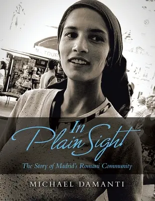 In Plain Sight: Povestea comunității rome din Madrid - In Plain Sight: The Story of Madrid's Romani Community