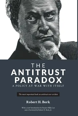Paradoxul antitrust - The Antitrust Paradox