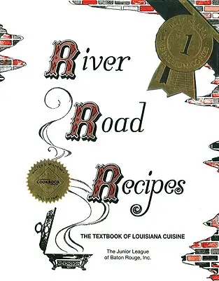 Rețete River Road: Manualul de bucătărie din Louisiana - River Road Recipes: The Textbook of Louisiana Cuisine