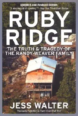 Ruby Ridge: Adevărul și tragedia familiei Randy Weaver (The Truth and Tragedy of the Randy Weaver Family) - Ruby Ridge: The Truth and Tragedy of the Randy Weaver Family