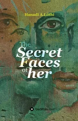 Fețele secrete ale ei - The secret faces of her