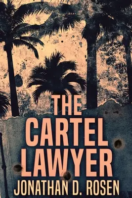 The Cartel Lawyer: Large Print Edition