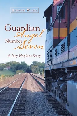 Îngerul păzitor numărul șapte: O poveste cu Joey Hopkins - Guardian Angel Number Seven: A Joey Hopkins Story