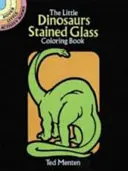 Micii dinozauri Carte de colorat cu vitralii - The Little Dinosaurs Stained Glass Coloring Book