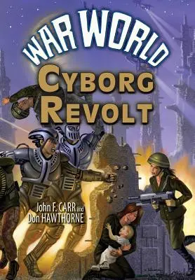 Lumea războiului: Revolta cyborgilor - War World: Cyborg Revolt
