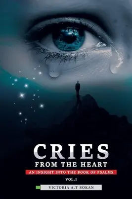 Strigăte din inimă: An Insight Into The Book Of Psalms - Cries From The Heart: An Insight Into The Book Of Psalms