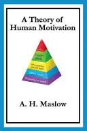 O teorie a motivației umane - A Theory of Human Motivation