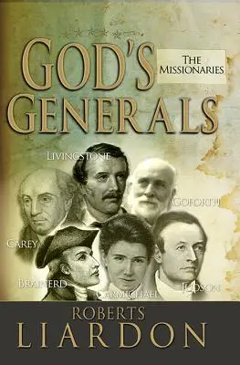 Generalii lui Dumnezeu, 5: Misionarii - God's Generals, 5: The Missionaries
