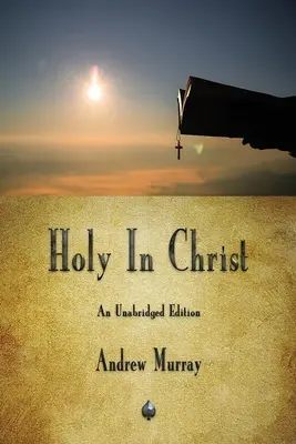 Sfânt în Hristos - Holy In Christ