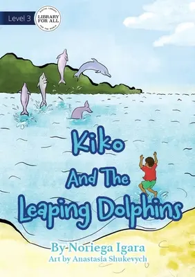 Kiko și delfinii săritori - Kiko And The Leaping Dolphins