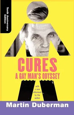 Cure: Odiseea unui bărbat homosexual, ediția a zecea aniversară - Cures: A Gay Man's Odyssey, Tenth Anniversary Edition