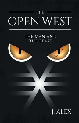Vestul deschis: Omul și bestia - The Open West: The Man and the Beast