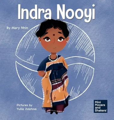 Indra Nooyi: O carte pentru copii despre încrederea în deciziile tale - Indra Nooyi: A Kid's Book About Trusting Your Decisions
