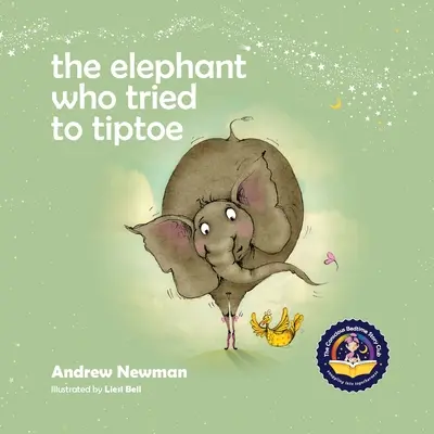 Elefantul care a încercat să meargă pe vârfuri: Amintindu-le copiilor să își iubească corpul pe care îl au. - The Elephant Who Tried To Tiptoe: Reminding Children To Love The Body They Have.