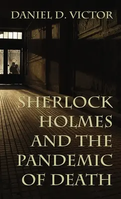 Sherlock Holmes și pandemia de moarte - Sherlock Holmes and The Pandemic of Death