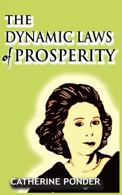 Legile dinamice ale prosperității (The Dynamic Laws of Prosperity) - The Dynamic Laws of Prosperity