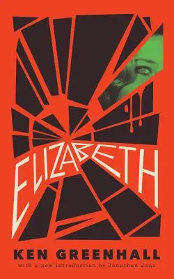 Elizabeth: Un roman al nefirescului - Elizabeth: A Novel of the Unnatural