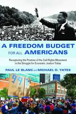 Un buget al libertății pentru toți americanii: Recapturing the Promise of the Civil Rights Movement in the Struggle for Economic Justice Today - A Freedom Budget for All Americans: Recapturing the Promise of the Civil Rights Movement in the Struggle for Economic Justice Today