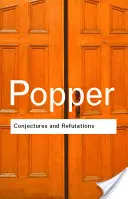 Conjecturi și infirmări: Creșterea cunoașterii științifice - Conjectures and Refutations: The Growth of Scientific Knowledge