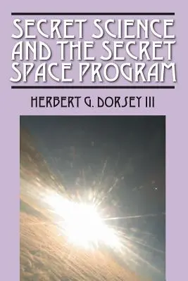 Știința secretă și programul spațial secret - Secret Science and the Secret Space Program