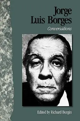 Jorge Luis Borges: Conversații - Jorge Luis Borges: Conversations