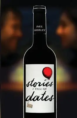 Povești pe care le spun la întâlniri - Stories I Tell On Dates