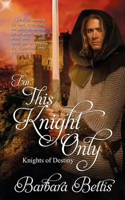 Doar pentru acest cavaler - For This Knight Only