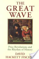 Marele val: Revoluțiile prețurilor și ritmul istoriei (Price Revolutions and the Rhythm of History) - The Great Wave: Price Revolutions and the Rhythm of History