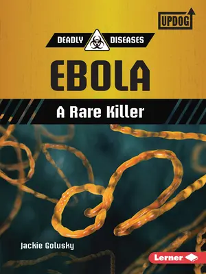 Ebola: Un ucigaș rar - Ebola: A Rare Killer