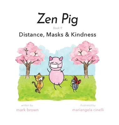 Zen Pig: Distanță, măști și bunătate - Zen Pig: Distance, Masks & Kindness