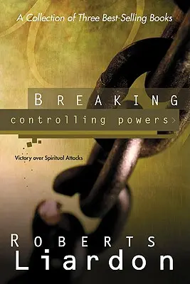 Spargerea puterilor de control: Victorie asupra atacurilor spirituale - Breaking Controlling Powers: Victory Over Spiritual Attacks