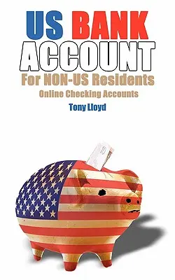 Cont bancar american pentru rezidenți din afara SUA: Conturi de verificare online - US Bank Account For NON-US Residents: Online Checking Accounts