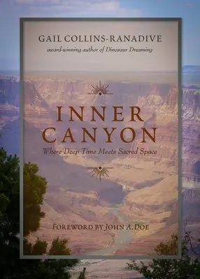 Inner Canyon: Unde timpul profund întâlnește spațiul sacru - Inner Canyon: Where Deep Time Meets Sacred Space