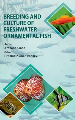 Înmulțirea și cultivarea peștilor ornamentali de apă dulce - Breeding And Culture Of Freshwater Ornamental Fish