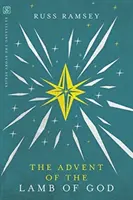 Adventul Mielului lui Dumnezeu - The Advent of the Lamb of God