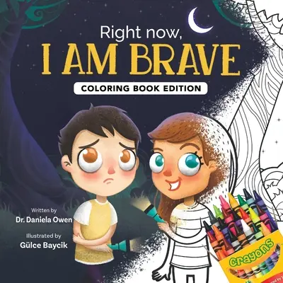 Chiar acum, sunt curajoasă: Coloring Book Edition - Right Now, I Am Brave: Coloring Book Edition
