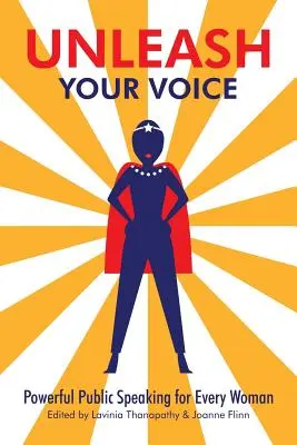 Dezlănțuie-ți vocea: Powerful Public Speaking for Every Woman - Unleash Your Voice: Powerful Public Speaking for Every Woman
