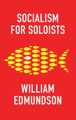 Socialism pentru soliști - Socialism for Soloists